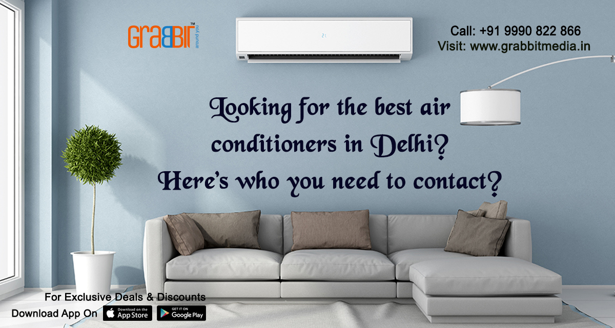 Looking for the best Air conditioners in Delhi Here’s who you need to contact