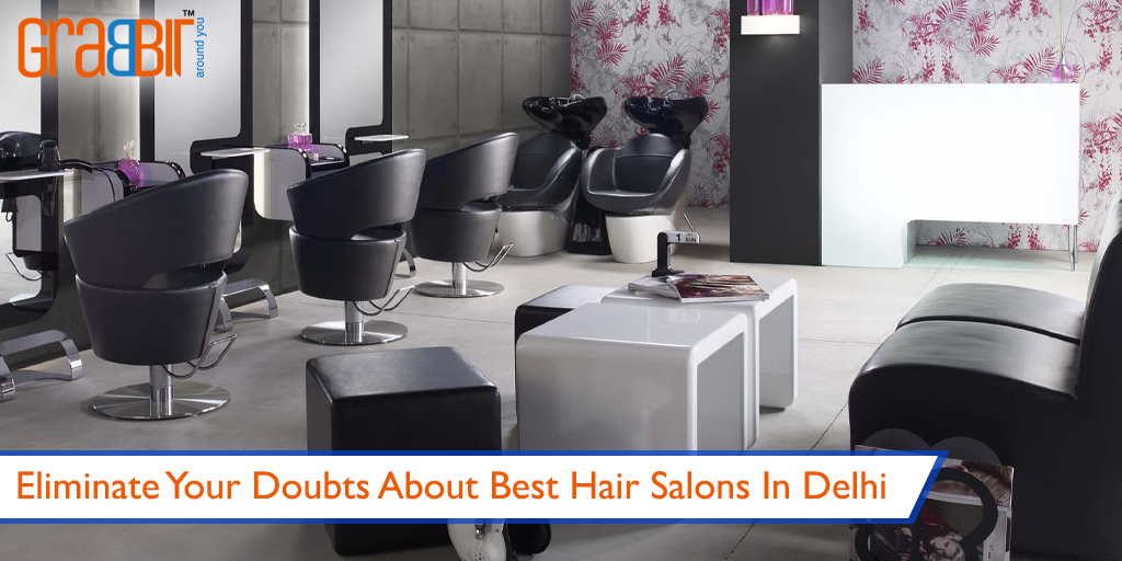 Eliminate Your Doubts About Best Hair Salons In Delhi