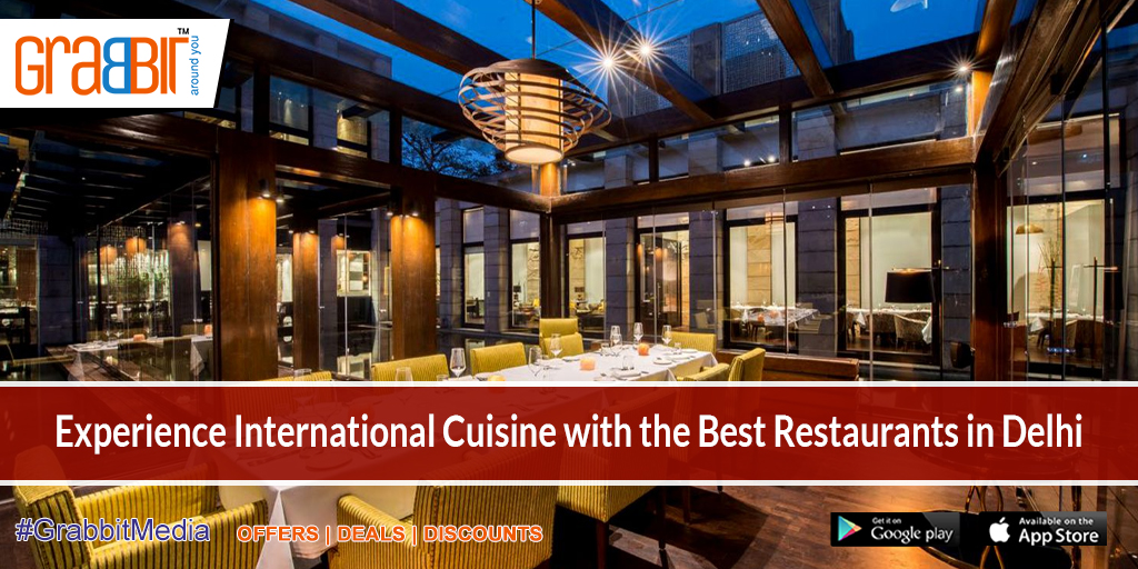 Experience International Cuisine with the Best Restaurants in Delhi